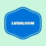 LushLoom